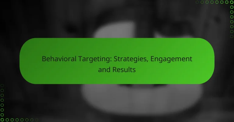 Behavioral Targeting: Strategies, Engagement and Results