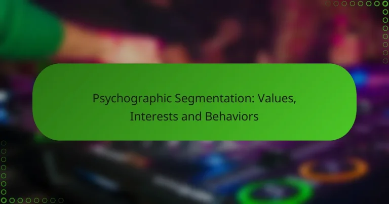 Psychographic Segmentation: Values, Interests and Behaviors