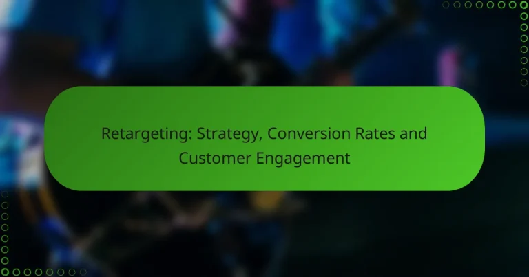 Retargeting: Strategy, Conversion Rates and Customer Engagement