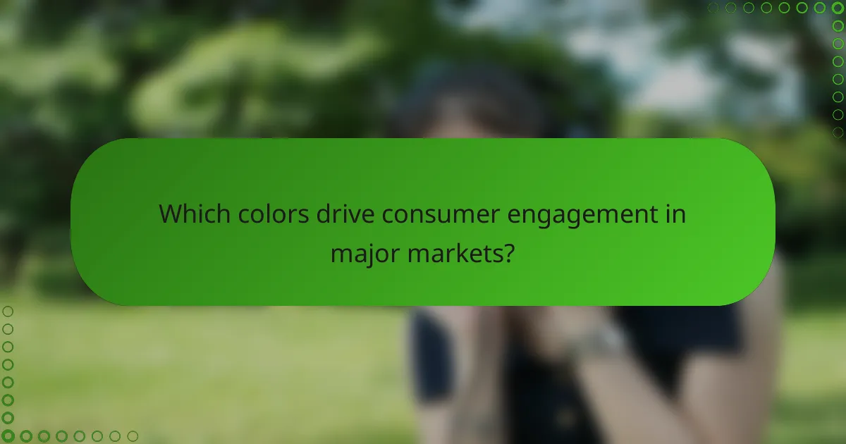 Which colors drive consumer engagement in major markets?